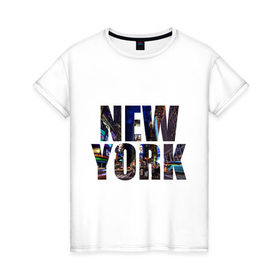 Женская футболка хлопок с принтом New york , 100% хлопок | прямой крой, круглый вырез горловины, длина до линии бедер, слегка спущенное плечо | new york | urban style | город | ночной город | нью йорк | прикольные картинки