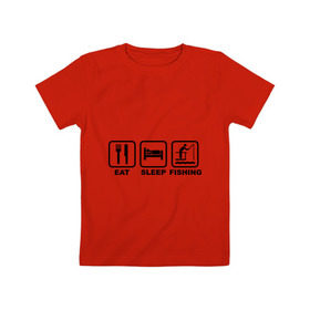 Детская футболка хлопок с принтом Eat Sleep Fishing , 100% хлопок | круглый вырез горловины, полуприлегающий силуэт, длина до линии бедер | eat sleep fishing | еда | машина | рыбалка