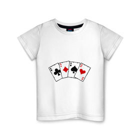 Детская футболка хлопок с принтом Четыре туза , 100% хлопок | круглый вырез горловины, полуприлегающий силуэт, длина до линии бедер | игра | игральные карты | карты | покер | туз | тузы | четыре туза