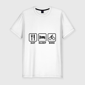Мужская футболка премиум с принтом Eat Sleep Bike (еда, сон, велосипед) , 92% хлопок, 8% лайкра | приталенный силуэт, круглый вырез ворота, длина до линии бедра, короткий рукав | 