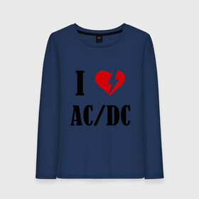 Женский лонгслив хлопок с принтом I Love AC DC , 100% хлопок |  | ac dc | i love ac dc | музыка | музыка для сердца | рок | сердце