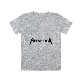 Детская футболка хлопок с принтом Helvetica Metallica , 100% хлопок | круглый вырез горловины, полуприлегающий силуэт, длина до линии бедер | Тематика изображения на принте: helvetica metallica | антибренд