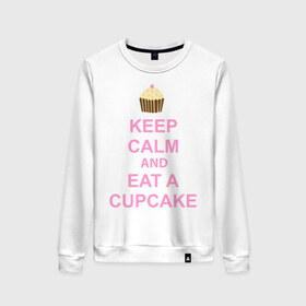 Женский свитшот хлопок с принтом keep calm and eat a cupcake , 100% хлопок | прямой крой, круглый вырез, на манжетах и по низу широкая трикотажная резинка  | keep calm and eat a cupcake | антибренд | кекс | сохранять спокойствие и съесть кекс