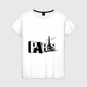 Женская футболка хлопок с принтом Париж , 100% хлопок | прямой крой, круглый вырез горловины, длина до линии бедер, слегка спущенное плечо | 