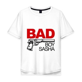 Мужская футболка хлопок Oversize с принтом Плохой мальчик Саша , 100% хлопок | свободный крой, круглый ворот, “спинка” длиннее передней части | sanya | sasha | имена | имя | мальчик | парень | саня | саха | саша
