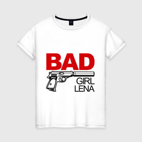 Женская футболка хлопок с принтом Плохая девочка Лена , 100% хлопок | прямой крой, круглый вырез горловины, длина до линии бедер, слегка спущенное плечо | bad girl | elena | елена | лена