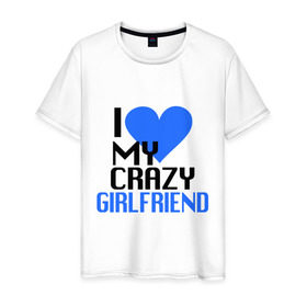 Мужская футболка хлопок с принтом My crazy girlfriend , 100% хлопок | прямой крой, круглый вырез горловины, длина до линии бедер, слегка спущенное плечо. | 