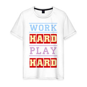 Мужская футболка хлопок с принтом Work Hard, Play Hard , 100% хлопок | прямой крой, круглый вырез горловины, длина до линии бедер, слегка спущенное плечо. | play hard | work hard | музыка | поп музыка и rb | трудолюбивый