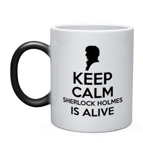 Кружка хамелеон с принтом Keep calm Sherlock is alive , керамика | меняет цвет при нагревании, емкость 330 мл | Тематика изображения на принте: keep calm sherlock is alive | кино | мультфильмы и тв | сыщик | шерлок холмс