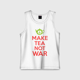 Детская майка хлопок с принтом Make tea not war ,  |  | Тематика изображения на принте: keep calm | make tea not war | прикольные надписи | чай