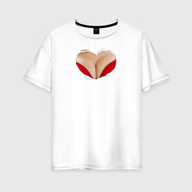 Женская футболка хлопок Oversize с принтом Бюст - сердечко , 100% хлопок | свободный крой, круглый ворот, спущенный рукав, длина до линии бедер
 | body | heart | woman body | голое тело | женское тело | подарок жене | тело