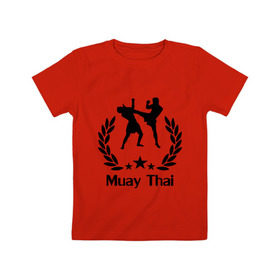 Детская футболка хлопок с принтом Muay Thai (Тайский бокс) , 100% хлопок | круглый вырез горловины, полуприлегающий силуэт, длина до линии бедер | muay thai | бокс | спорт | тайский бокс