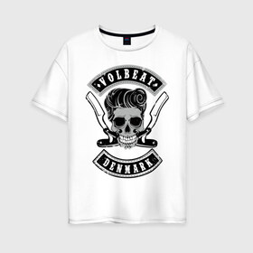 Женская футболка хлопок Oversize с принтом Volbeat , 100% хлопок | свободный крой, круглый ворот, спущенный рукав, длина до линии бедер
 | denmark | kubana | volbeat | бритвы | кубана | олдскул | рок | рокабилли | с группами | череп