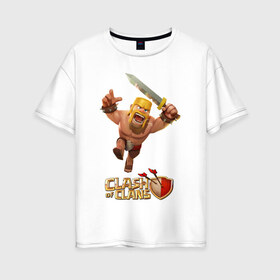 Женская футболка хлопок Oversize с принтом Clash of clans barbarian , 100% хлопок | свободный крой, круглый ворот, спущенный рукав, длина до линии бедер
 | barbarian | воин | стратегия