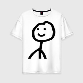 Женская футболка хлопок Oversize с принтом Человечные Человечки , 100% хлопок | свободный крой, круглый ворот, спущенный рукав, длина до линии бедер
 | мем | человечные человечки