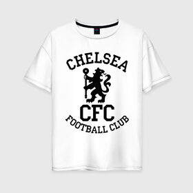 Женская футболка хлопок Oversize с принтом Chelsea FC , 100% хлопок | свободный крой, круглый ворот, спущенный рукав, длина до линии бедер
 | 1905 | chelsea | chelsea logo | fc | footbal club | лого | логотип | спорт | футбол | футбольный клуб | челси