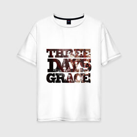 Женская футболка хлопок Oversize с принтом Three days grace (dark) , 100% хлопок | свободный крой, круглый ворот, спущенный рукав, длина до линии бедер
 | three days grace