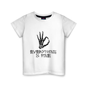 Детская футболка хлопок с принтом Everything is fine , 100% хлопок | круглый вырез горловины, полуприлегающий силуэт, длина до линии бедер | Тематика изображения на принте: скелет