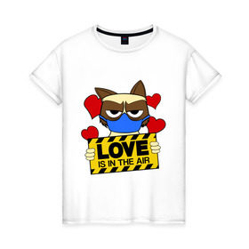 Женская футболка хлопок с принтом Любовь в воздухе , 100% хлопок | прямой крой, круглый вырез горловины, длина до линии бедер, слегка спущенное плечо | air | cat | grumpy | love | воздух | кот | любовь | недовольный | повязка | респиратор | хмурый