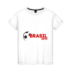 Женская футболка хлопок с принтом BRASIL 2014 , 100% хлопок | прямой крой, круглый вырез горловины, длина до линии бедер, слегка спущенное плечо | бразилия