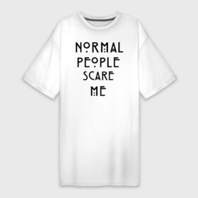 Платье-футболка хлопок с принтом Normal people scare me ,  |  | american horror story | asylum | coven | tate | witches | ведьмы | история ужасов | люди боятся меня | мертвец | сериал | триллер | ужасы | фармига