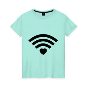 Женская футболка хлопок с принтом Wi-Fi Love , 100% хлопок | прямой крой, круглый вырез горловины, длина до линии бедер, слегка спущенное плечо | Тематика изображения на принте: fi | love | wi | wifi | вай | вайфай | любовь | сердце | фай
