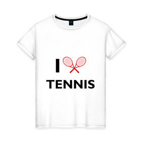 Женская футболка хлопок с принтом I Love Tennis , 100% хлопок | прямой крой, круглый вырез горловины, длина до линии бедер, слегка спущенное плечо | ракетка | тенис | теннис | теннисист