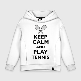 Детское худи Oversize хлопок с принтом Play tennis , френч-терри — 70% хлопок, 30% полиэстер. Мягкий теплый начес внутри —100% хлопок | боковые карманы, эластичные манжеты и нижняя кромка, капюшон на магнитной кнопке | Тематика изображения на принте: ракетка | тенис | теннис | теннисист