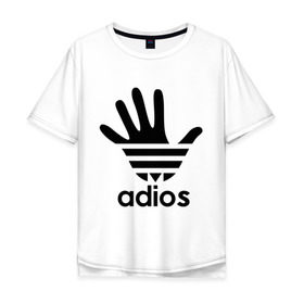 Мужская футболка хлопок Oversize с принтом Adios , 100% хлопок | свободный крой, круглый ворот, “спинка” длиннее передней части | Тематика изображения на принте: adidas | adios | адидас | адьёс | адьос | рука