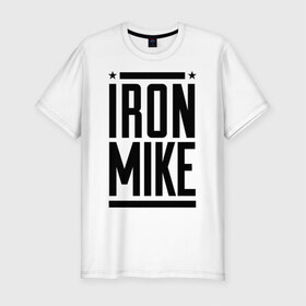 Мужская футболка премиум с принтом Iron Mike , 92% хлопок, 8% лайкра | приталенный силуэт, круглый вырез ворота, длина до линии бедра, короткий рукав | iron | mike | бокс | железный | замбидис | майк | чемпион