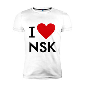 Мужская футболка премиум с принтом I love NSK , 92% хлопок, 8% лайкра | приталенный силуэт, круглый вырез ворота, длина до линии бедра, короткий рукав | i love nsk | любовь | новосибирск | нск