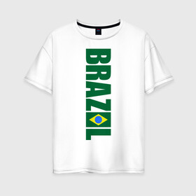 Женская футболка хлопок Oversize с принтом Футбол Бразилия , 100% хлопок | свободный крой, круглый ворот, спущенный рукав, длина до линии бедер
 | бразилия