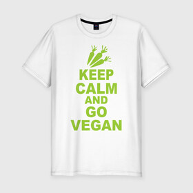 Мужская футболка премиум с принтом Keep calm and go vegan , 92% хлопок, 8% лайкра | приталенный силуэт, круглый вырез ворота, длина до линии бедра, короткий рукав | 