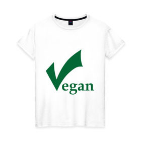 Женская футболка хлопок с принтом Vegan , 100% хлопок | прямой крой, круглый вырез горловины, длина до линии бедер, слегка спущенное плечо | vegan | vegetarian | веган | вегетарианец