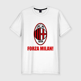 Мужская футболка премиум с принтом Милан вперед! , 92% хлопок, 8% лайкра | приталенный силуэт, круглый вырез ворота, длина до линии бедра, короткий рукав | 