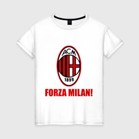 Женская футболка хлопок с принтом Милан вперед! , 100% хлопок | прямой крой, круглый вырез горловины, длина до линии бедер, слегка спущенное плечо | 