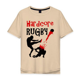 Мужская футболка хлопок Oversize с принтом Hardcore Rugby , 100% хлопок | свободный крой, круглый ворот, “спинка” длиннее передней части | Тематика изображения на принте: регби