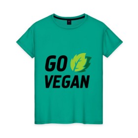 Женская футболка хлопок с принтом Go vegan , 100% хлопок | прямой крой, круглый вырез горловины, длина до линии бедер, слегка спущенное плечо | go | vegan | будь | веган | вегетарианец | здоровье