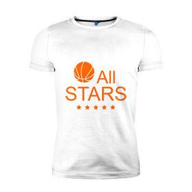 Мужская футболка премиум с принтом All stars (баскетбол) , 92% хлопок, 8% лайкра | приталенный силуэт, круглый вырез ворота, длина до линии бедра, короткий рукав | basketball | все | звезды | мяч