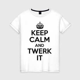 Женская футболка хлопок с принтом Twerk it , 100% хлопок | прямой крой, круглый вырез горловины, длина до линии бедер, слегка спущенное плечо | twerc | twerk | twerk dance | twerk it | twerk team | тверк | тверк денс