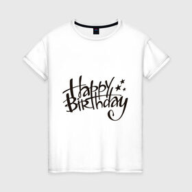 Женская футболка хлопок с принтом Happy Birthday star , 100% хлопок | прямой крой, круглый вырез горловины, длина до линии бедер, слегка спущенное плечо | 
