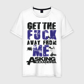 Мужская футболка хлопок с принтом Asking Alexandria , 100% хлопок | прямой крой, круглый вырез горловины, длина до линии бедер, слегка спущенное плечо. | alexandria | asking | away | from | get