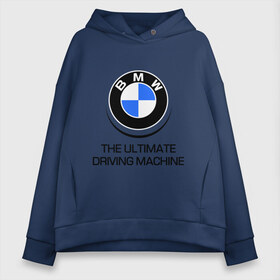 Женское худи Oversize хлопок с принтом BMW Driving Machine , френч-терри — 70% хлопок, 30% полиэстер. Мягкий теплый начес внутри —100% хлопок | боковые карманы, эластичные манжеты и нижняя кромка, капюшон на магнитной кнопке | bmw | driving | machine | ultimate