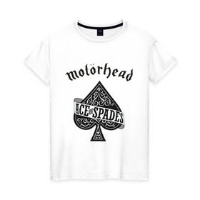 Женская футболка хлопок с принтом Motorhead ace of spades , 100% хлопок | прямой крой, круглый вырез горловины, длина до линии бедер, слегка спущенное плечо | motorhead