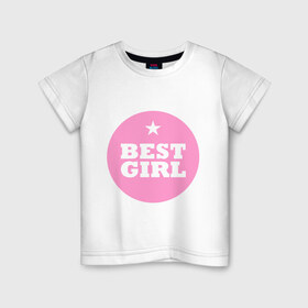 Детская футболка хлопок с принтом Best girl , 100% хлопок | круглый вырез горловины, полуприлегающий силуэт, длина до линии бедер | 