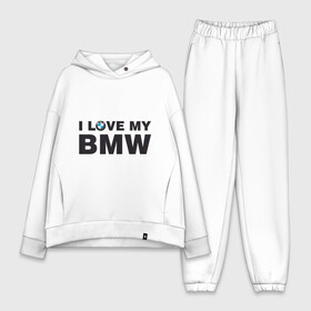 Женский костюм хлопок Oversize с принтом I love my BMW ,  |  | bmw | love | бмв | люблю