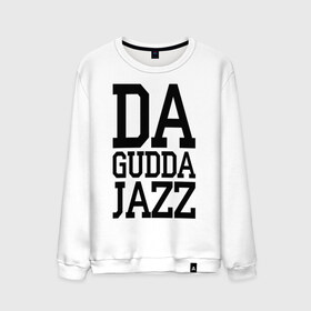 Мужской свитшот хлопок с принтом Da gudda , 100% хлопок |  | da gudda | jazz | rap | музыка | рэп