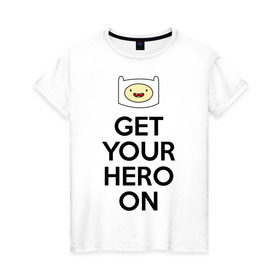 Женская футболка хлопок с принтом Get your hero on , 100% хлопок | прямой крой, круглый вырез горловины, длина до линии бедер, слегка спущенное плечо | adventure time | время приключений | финн