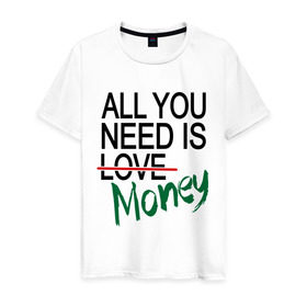 Мужская футболка хлопок с принтом All you need is money , 100% хлопок | прямой крой, круглый вырез горловины, длина до линии бедер, слегка спущенное плечо. | Тематика изображения на принте: all you need | love | money | всё что нужно | деньги | любовь
