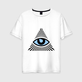 Женская футболка хлопок Oversize с принтом Всевидящее око (глаз в треугольнике) , 100% хлопок | свободный крой, круглый ворот, спущенный рукав, длина до линии бедер
 | иллюминаты